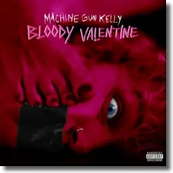 Cover: Machine Gun Kelly - Bloody Valentine