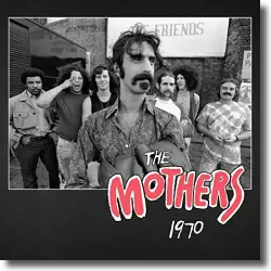 Cover: Frank Zappa & The Mothers of Invention - The Mothers 1970
