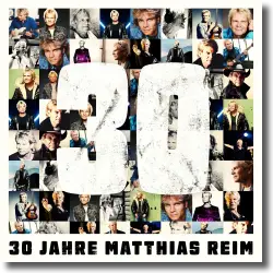 Cover: Matthias Reim - 30 Jahre