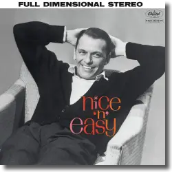 Cover: Frank Sinatra - Nice 'N' Easy (60th Anniversary Edition)