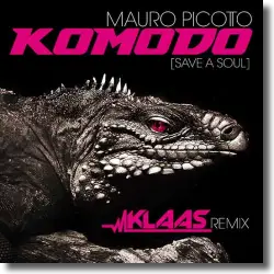 Cover: Mauro Picotto - Komodo (Save A Soul) (Klaas Remix)