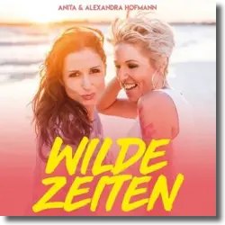 Cover: Anita & Alexandra Hofmann - Wilde Zeiten