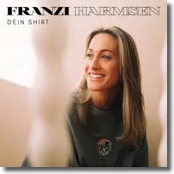 Cover: Franzi Harmsen - Dein Shirt