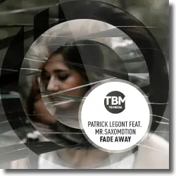 Cover: Patrick Legont feat. Mr.Saxomotion - Fade Away