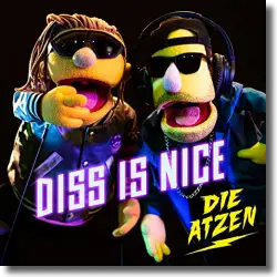 Cover: Die Atzen - Diss is nice