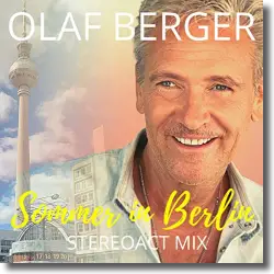 Cover: Olaf Berger - Sommer in Berlin (Stereoact Mix)