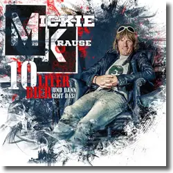 Cover: Mickie Krause - 10 Liter Bier (und dann geht das)