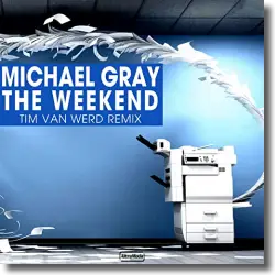 Cover: Michael Gray - The Weekend (Tim van Werd Remix)