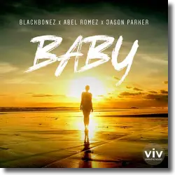 Cover: BlackBonez, Abel Romez & Jason Parker - Baby