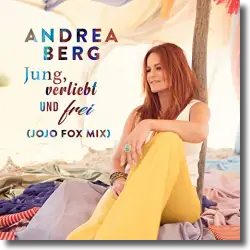 Cover: Andrea Berg - Jung, verliebt und frei (Jojo Fox Mix)