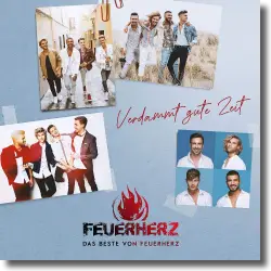 Cover: Feuerherz - Verdammt Gute Zeit - das Beste Von Feuerherz
