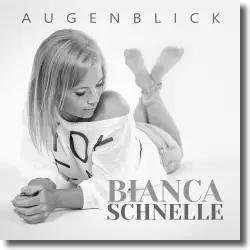 Cover: Bianca Schnelle - Augenblick