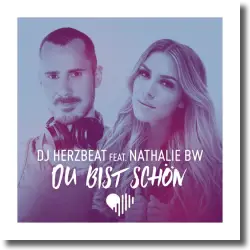 Cover: DJ Herzbeat feat. Nathalie BW - Du bist schön