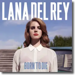 Cover: Lana Del Rey - Born To Die