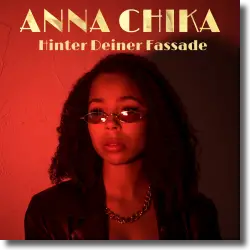 Cover: Anna Chika - Hinter deiner Fassade