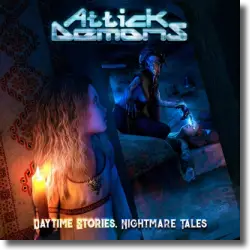 Cover: Attick Demons - Daytime Stories, Nightmare Tales