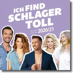 Cover: Various Artists - Ich find Schlager toll - Herbst/Winter 2020/21