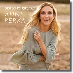 Cover: Anni Perka - Der schönste Tag