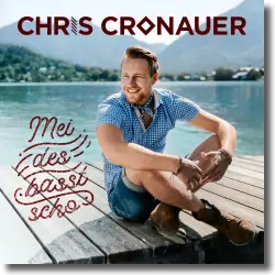 Cover: Chris Cronauer - Mei des basst scho