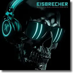 Cover: Eisbrecher - Schicksalsmelodien
