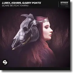 Cover: LUM!X, KSHMR & Gabry Ponte feat. Karra - Scare Me