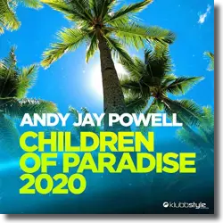 Cover: Andy Jay Powell - Children Of Paradise 2020