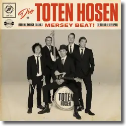 Cover: Die Toten Hosen - Learning English Lesson 3: MERSEY BEAT! The Sound Of Liverpool