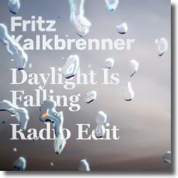 Cover: Fritz Kalkbrenner - Daylight Is Falling
