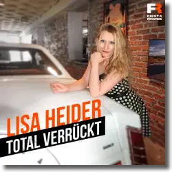 Cover: Lisa Heider - Total verrückt