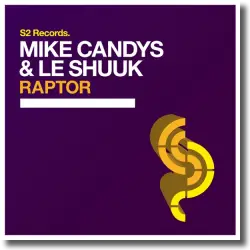 Cover: Mike Candys & Le Shuuk - Raptor