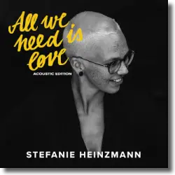 Cover: Stefanie Heinzmann - All We Need Is Love (Acoustic Edition)