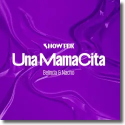 Cover: Showtek & Belinda & Nacho - Una MamaCita