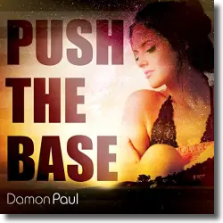 Cover: Damon Paul - Push The Base