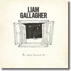 Cover: Liam Gallagher - All You’re Dreaming Of