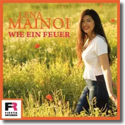 Cover: Lena Mainoi - Wie ein Feuer