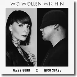 Cover: Jazzy Gudd & Nico Suave - Wo wollen wir hin