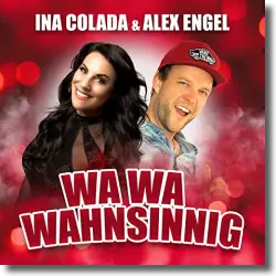 Cover: Ina Colada & Alex Engel - Wa Wa Wahnsinnig