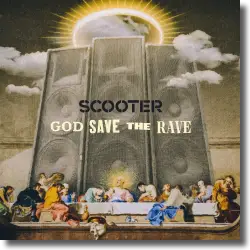 Cover: Scooter - God Save The Rave