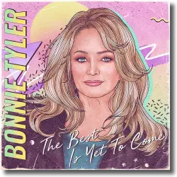 Cover: Bonnie Tyler - The Best Is Yet To Come