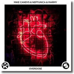 Cover: Mike Candys, Neptunica & Marmy - Overdose
