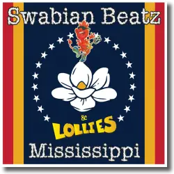 Cover: Swabian Beatz & Lollies - Mississippi