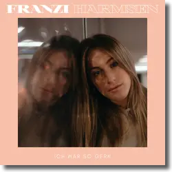 Cover: Franzi Harmsen - Ich wär so gerne