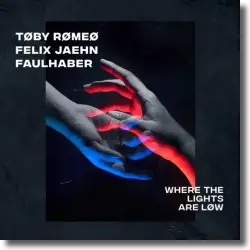Cover: Toby Romeo x Felix Jaehn x Faulhaber - Where The Lights Are Low