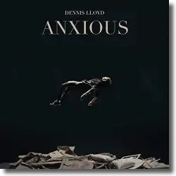 Cover: Dennis Lloyd - Anxious