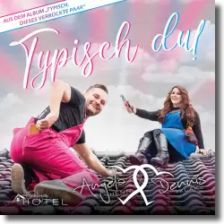 Cover: Angela Henn & Dennis Klak - Typisch Du