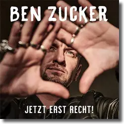 Cover: Ben Zucker - Jetzt erst recht!