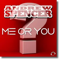 Cover: Andrew Spencer - Me Or You