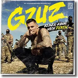 Cover: 187 Strassenbande & Gzuz - Keiner kann mich ficken