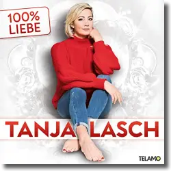 Cover: Tanja Lasch - 100% Liebe