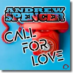 Cover: Andrew Spencer - Call For Love